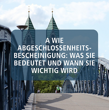 Foto A wie Abgeschlossenheitsbescheinigung: Was sie bedeutet und wann sie wichtig wird